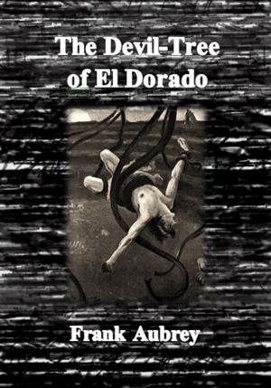 Cover of the book The Devil-Tree of El Dorado by Victor Rousseau