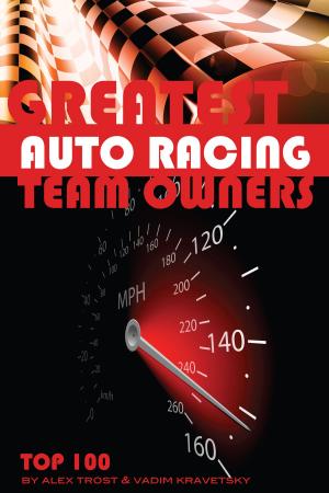 Book cover of 100 of the Top Auto Racing Team Owners of All Time