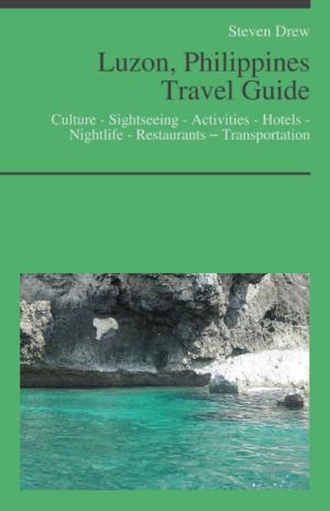 Cover of the book Luzon, Philippines Travel Guide by Steve Sparks