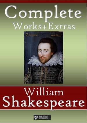 Book cover of William Shakespeare: Complete works + Extras - 73 titles (Annotated and illustrated)