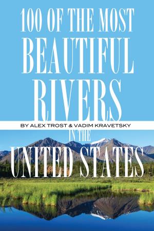 Book cover of 100 of the Most Beautiful Rivers In the United States