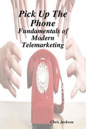 Cover of the book Pick Up The Phone by Lee J. Mavin