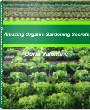 Book cover of Amazing Organic Gardening Secrets