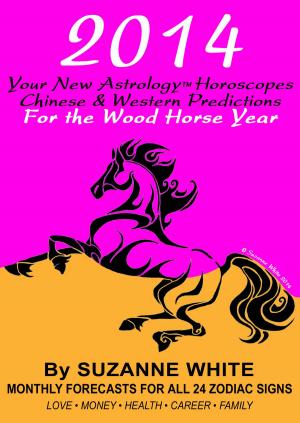Cover of the book 2014 YOUR NEW ASTROLOGY™ HOROSCOPES by Suzanne White