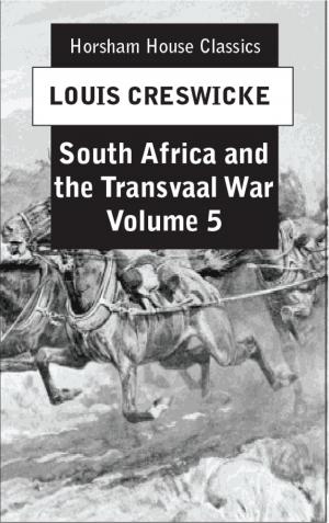 Cover of the book South Africa and the Transvaal War, Volume 5 by Henry James