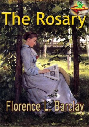 Cover of the book The Rosary: The Bestselling Novel all Time by Mary D. Brine, Walter Crane, L. Leslie Brooke