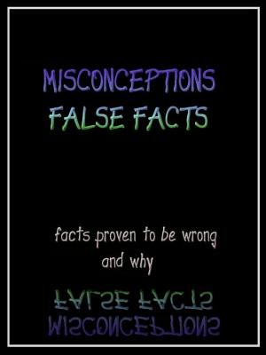 Cover of the book Misconceptions False Facts by Deck Savage