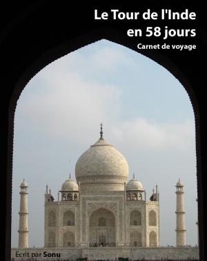 Cover of the book Le tour de l'Inde en 58 jours by James Solomon