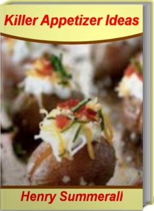 Cover of the book Killer Appetizer Ideas by Kelly Meral