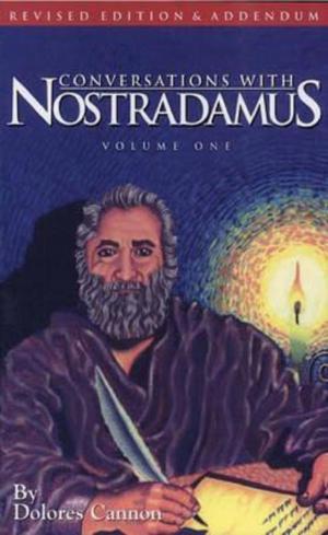 Cover of the book Conversations with Nostradamus: Volume 1 by Jack E. Churchward