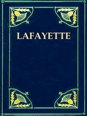 Cover of the book Memoirs of General Lafayette by C. Creighton Mandell, Edward Shanks, G. K. Chesterton, Introduction