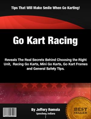Cover of the book Go Kart Racing by Emmy C. Bennett