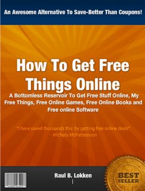 Cover of the book How To Get Free Things Online by William Fronziak
