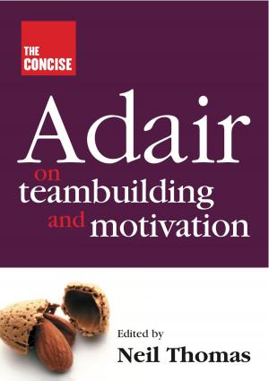 Book cover of The Concise Adair on Teambuilding and Motivation