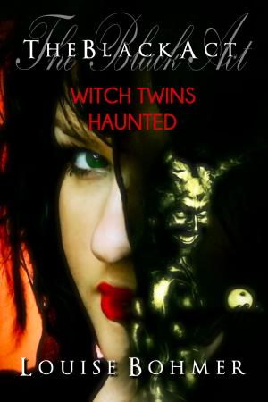 Cover of the book The Black Act Book 5: Witch Twins Haunted by David Evancol