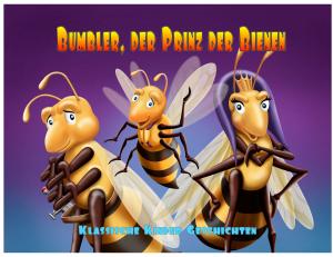 Cover of the book Bumbler, der Prinz der Bienen by Cynthia MacGregor, Deirdre Quinn