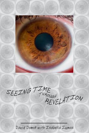 Cover of the book Seeing Time Through Revelation by Estela Vazquez Perez