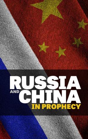 Cover of the book Russia and China in Prophecy by Dennis Leap, Philadelphia Church of God