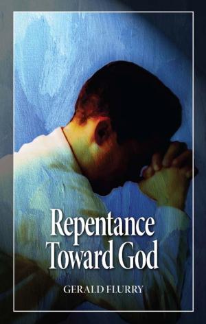 Cover of the book Repentance Toward God by Brad Macdonald, Philadelphia Church of God