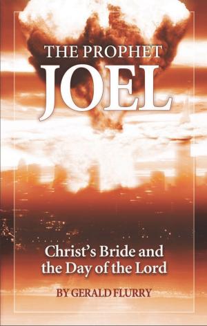 Cover of the book The Prophet Joel by Gerald Flurry, Philadelphia Church of God