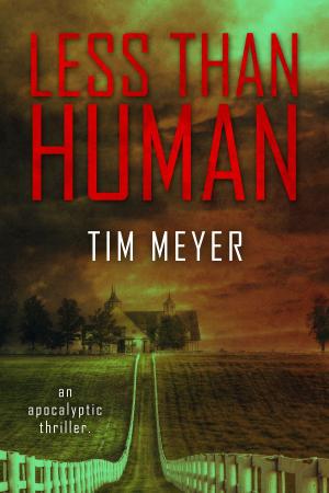 Cover of the book Less Than Human: An Apocalyptic Thriller by Pthasse Amadeus