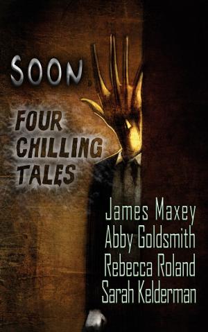 bigCover of the book Soon: Four Chilling Tales by 