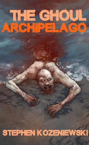 Book cover of The Ghoul Archipelago