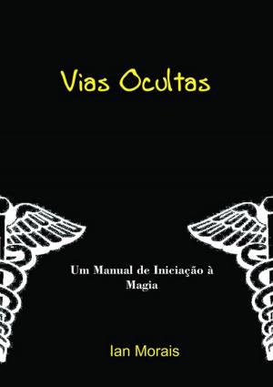 Cover of the book Vias Ocultas by Ismael Lopes Coelho