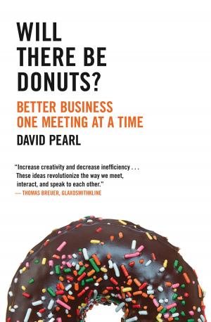 Cover of Will there be Donuts?: Start a business revolution one meeting at a time