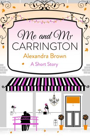 Cover of the book Me and Mr Carrington: A Short Story by A J Grayson