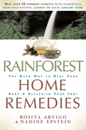 Cover of the book Rainforest Home Remedies by Robert A. Johnson