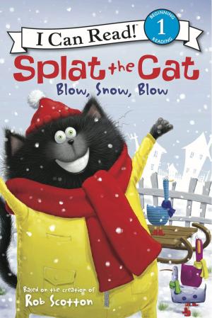 Cover of the book Splat the Cat: Blow, Snow, Blow by Rosemary Rogers