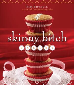 Cover of the book Skinny Bitch Bakery by James Colquhoun, Laurentine ten Bosch, Dr. Mark Hyman