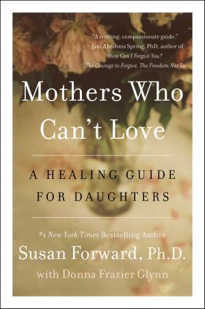 Cover of the book Mothers Who Can't Love by Burt Bacharach