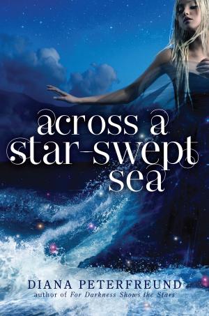 Cover of the book Across a Star-Swept Sea by Maryrose Wood, The Duchess of Northumberland