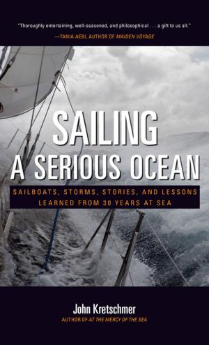 Book cover of Sailing a Serious Ocean : Sailboats, Storms, Stories and Lessons Learned from 30 Years at Sea