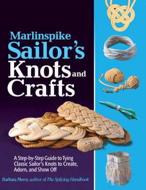 Cover of Marlinspike Sailor's Arts and Crafts : A Step-by-Step Guide to Tying Classic Sailor's Knots to Create, Adorn, and Show Off