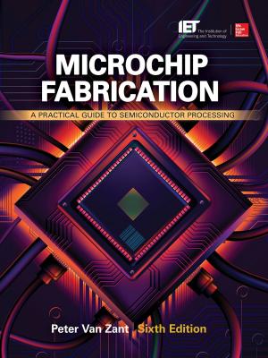 Cover of the book Microchip Fabrication, Sixth Edition by Daniel Farabaugh, Stephanie Muntone, T.R. Tet