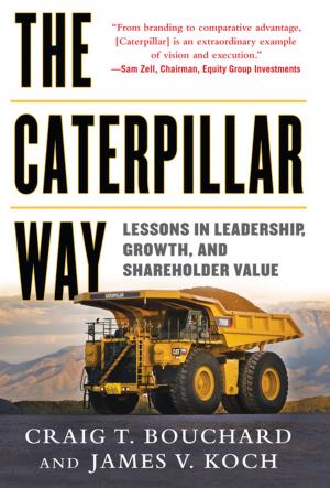 Book cover of The Caterpillar Way: Lessons in Leadership, Growth, and Shareholder Value