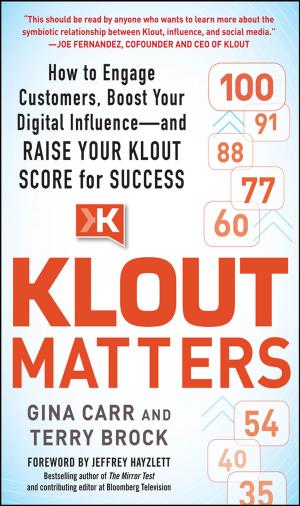 Book cover of Klout Matters: How to Engage Customers, Boost Your Digital Influence--and Raise Your Klout Score for Success