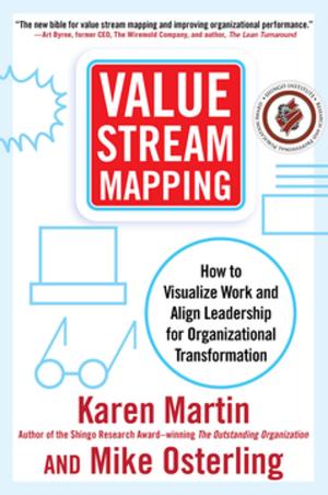 Cover of the book Value Stream Mapping: How to Visualize Work and Align Leadership for Organizational Transformation by Renate Motschnig, Stuart Powell