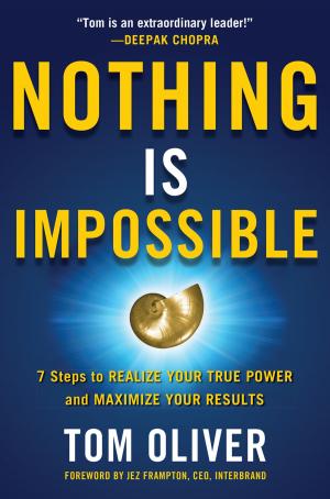 Book cover of Nothing Is Impossible: 7 Steps to Realize Your True Power and Maximize Your Results
