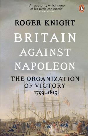 Cover of the book Britain Against Napoleon by Jack Grimwood