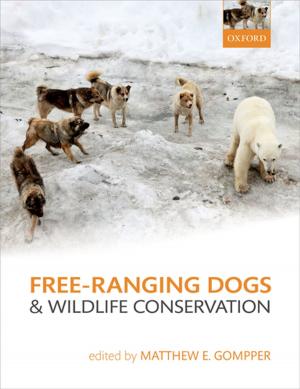 Cover of the book Free-Ranging Dogs and Wildlife Conservation by Anastassia V. Obydenkova, Alexander Libman