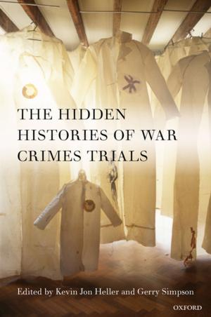 Cover of the book The Hidden Histories of War Crimes Trials by Nicholas Vincent
