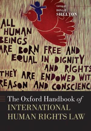 Cover of the book The Oxford Handbook of International Human Rights Law by Mark P.J Vanderpump, W. Michael G. Tunbridge