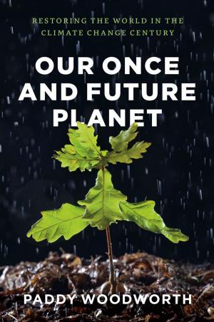 Cover of the book Our Once and Future Planet by 