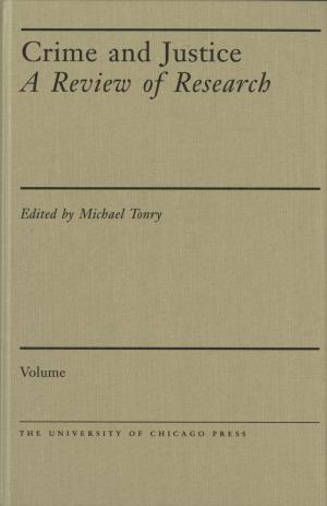 Cover of the book Crime and Justice, Volume 42 by Jenny Reardon