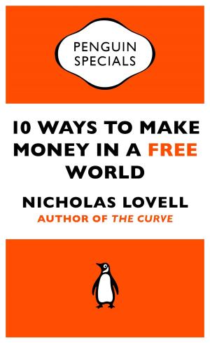 Book cover of 10 Ways to Make Money in a Free World