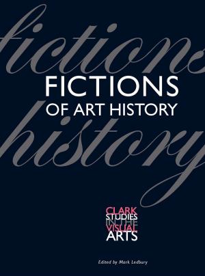 Cover of the book Fictions of Art History by Leonard Thompson